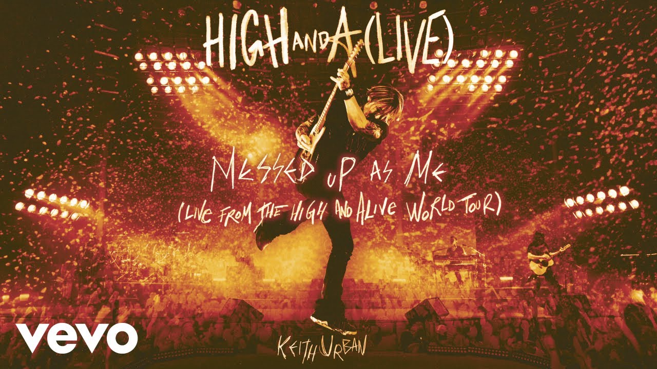 Keith Urban - Messed Up As Me (Live from the HIGH AND ALIVE WORLD TOUR) [Official Audio]