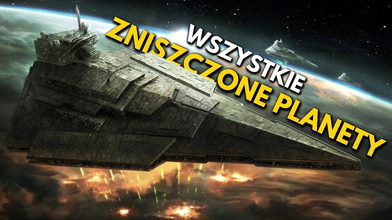 Wszystkie zniszczone planety i księżyce (ponad 70!) w kanonie STAR WARS! (stan na styczeń 2025)
