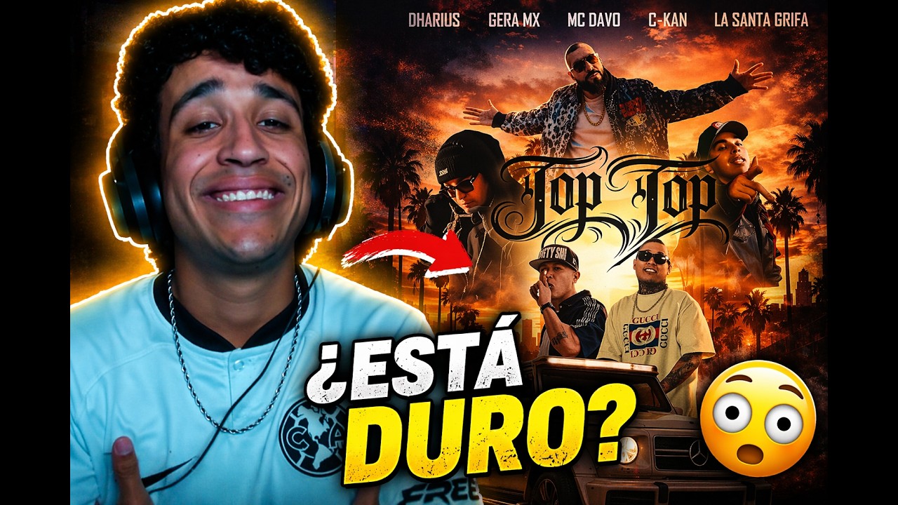 REACCIÓN a TOP TOP 🔥 Dharius, Gera MX, MC Davo, C-Kan y Santa Grifa ROMPEN TODO? 🤯