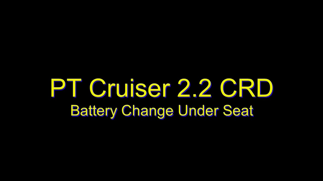 Pt cruiser crd battery replacement