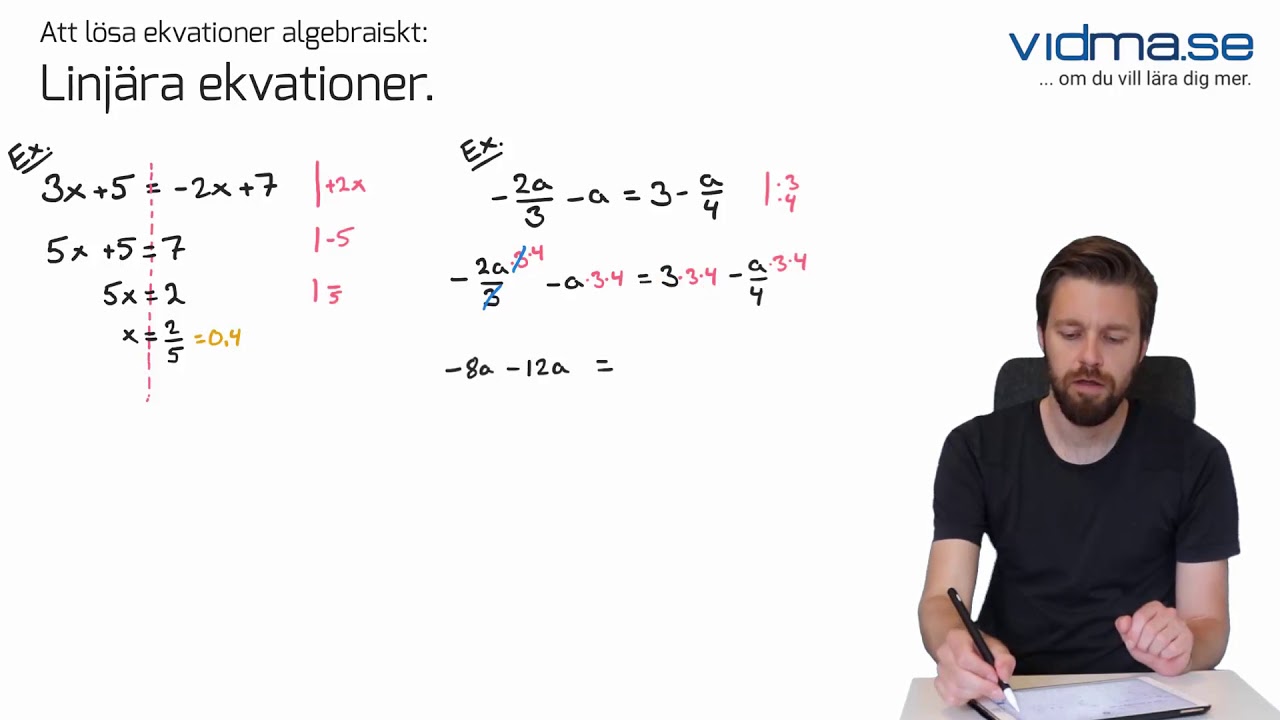 Att lösa ekvationer algebraiskt: LINJÄRA EKVATIONER.