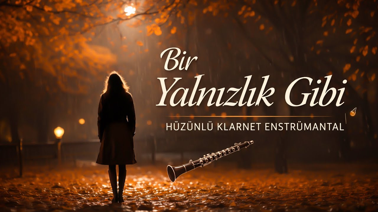 Bir Yalnızlık Gibi - Duygusal Klarnet
