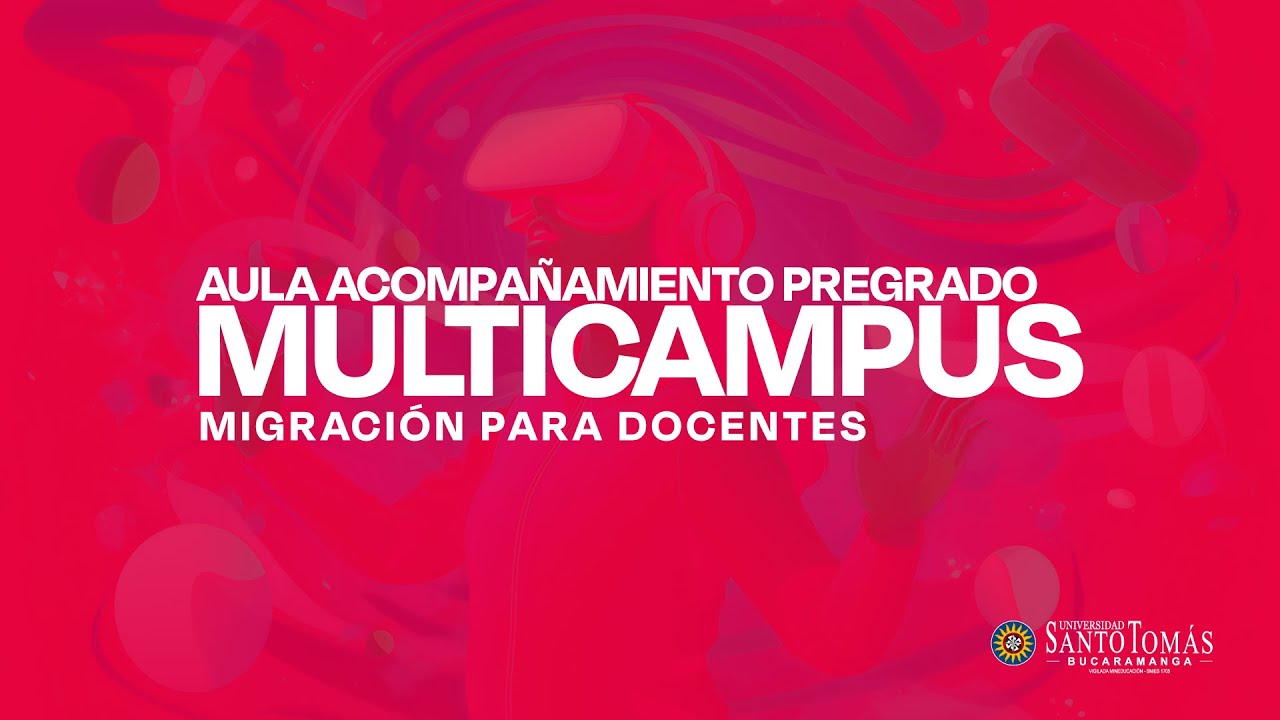 Video Migración Aulas Actuales a Aulas Pregrado Acompañamiento Multicampus
