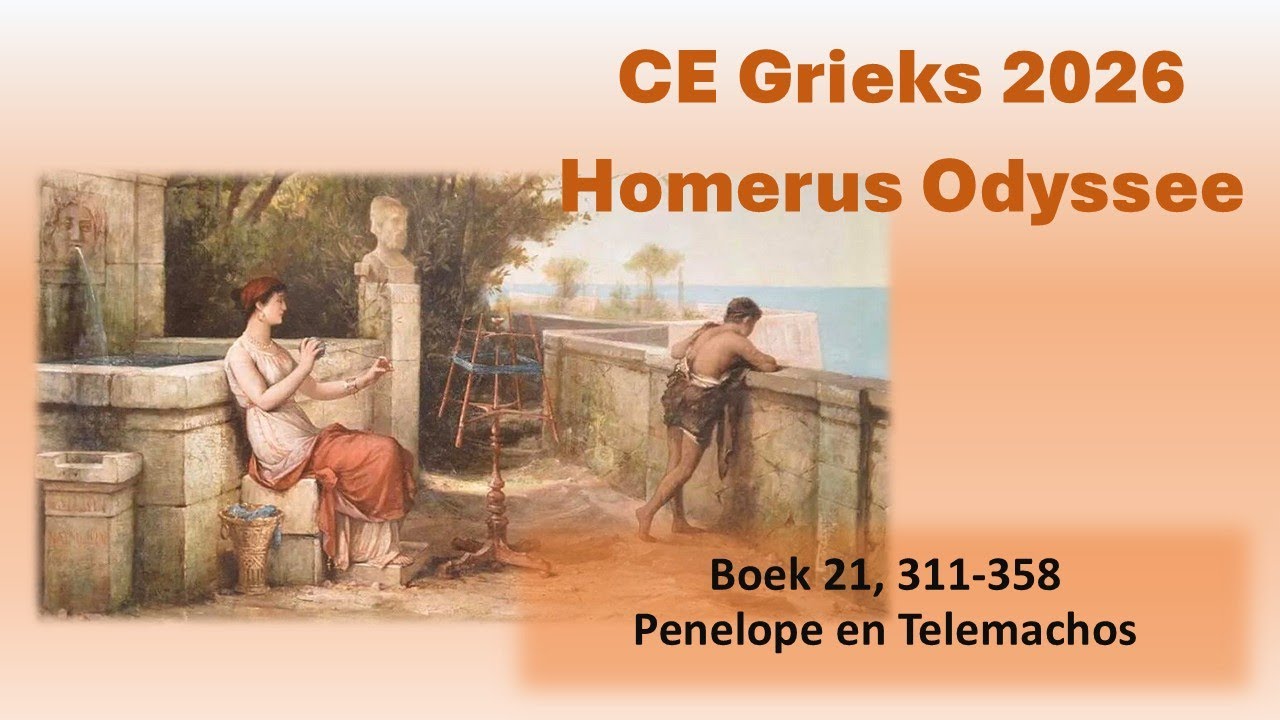 Homerus Odyssee, Examen Grieks, CE Grieks 2026, boek 21: Penelope en Telemachos