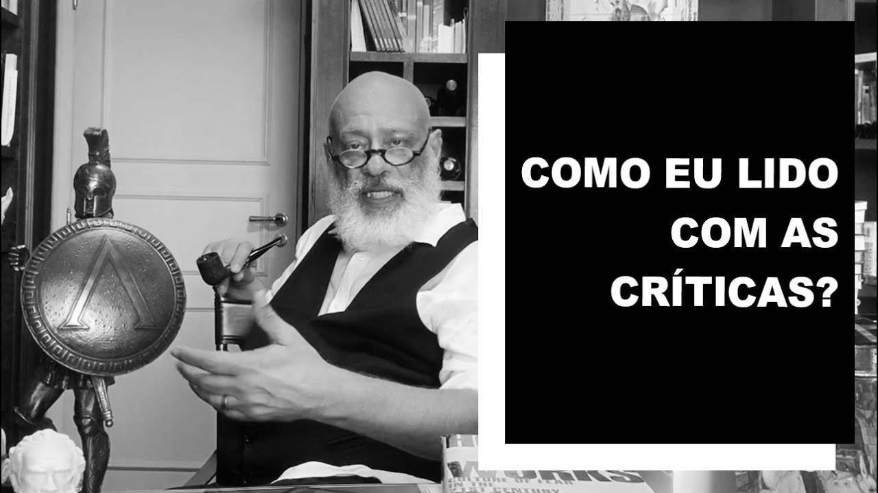 Como eu lido com as críticas? - Luiz Felipe Pondé