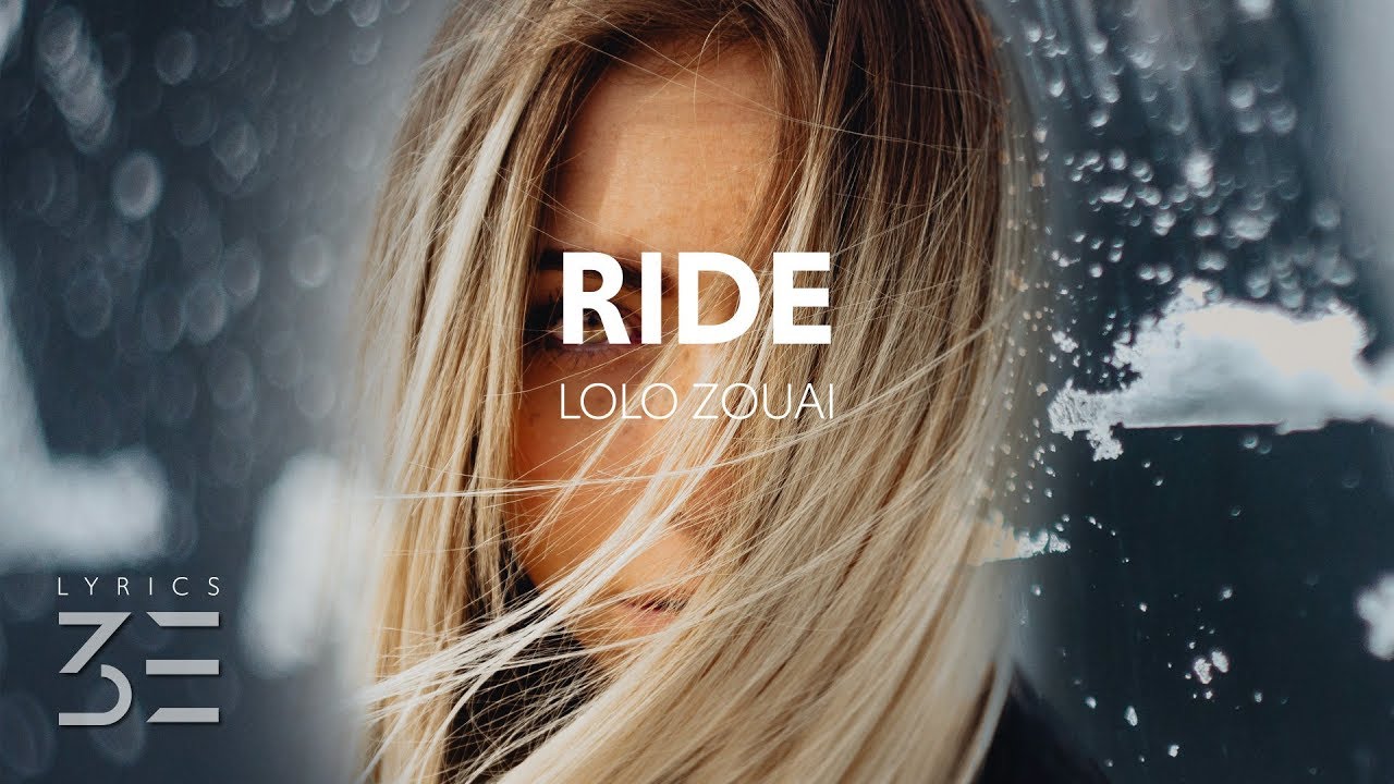 Lolo Zoua&iuml; - Ride (Lyrics)