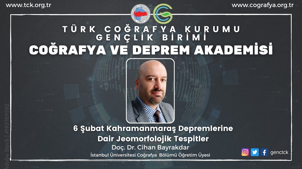 Coğrafya ve Deprem Akademisi - Doç. Dr. Cihan Bayrakdar