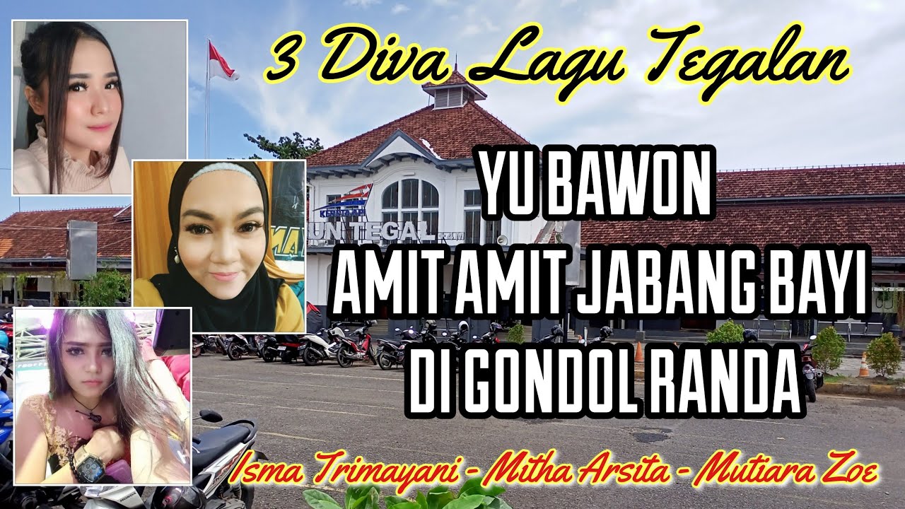 3 DIVA LAGU TEGALAN (Isma Trimayani - Mitha Arsita - Mutiara Zoe)