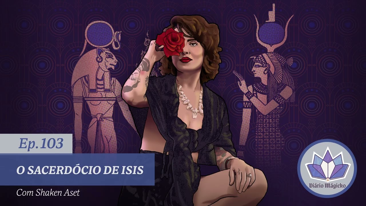 DM #103 &ndash; O Sacerd&oacute;cio de &Iacute;sis &ndash; Com Shaken Aset