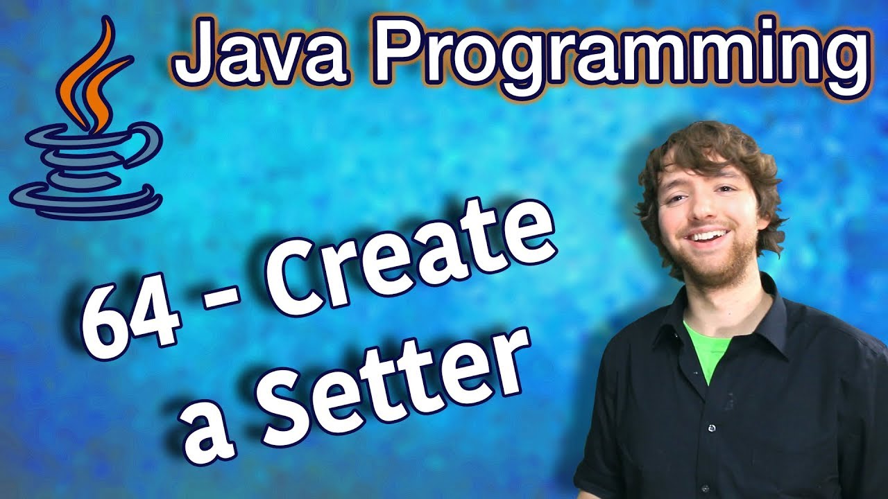 Java Programming Tutorial 64 - Create a Setter