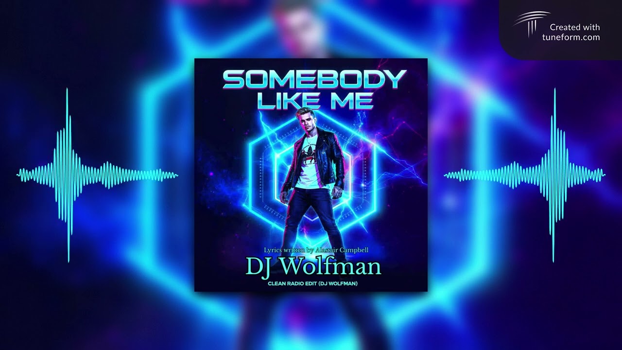 Somebody Like Me (EDM Radio Mix) by DJ Wolfman 