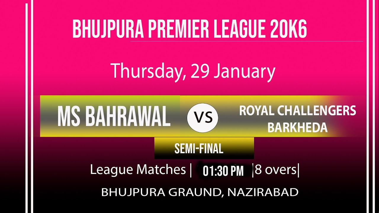 SEMI- FINAL ||  BPL||  BHUJPURA PREMIER LEAGUE