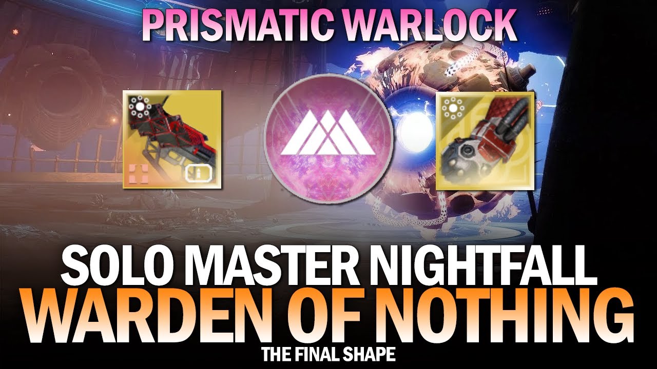 Solo Master Nightfall Warden of Nothing (Prismatic Warlock Build / No Boss Cheese) [Destiny 2]