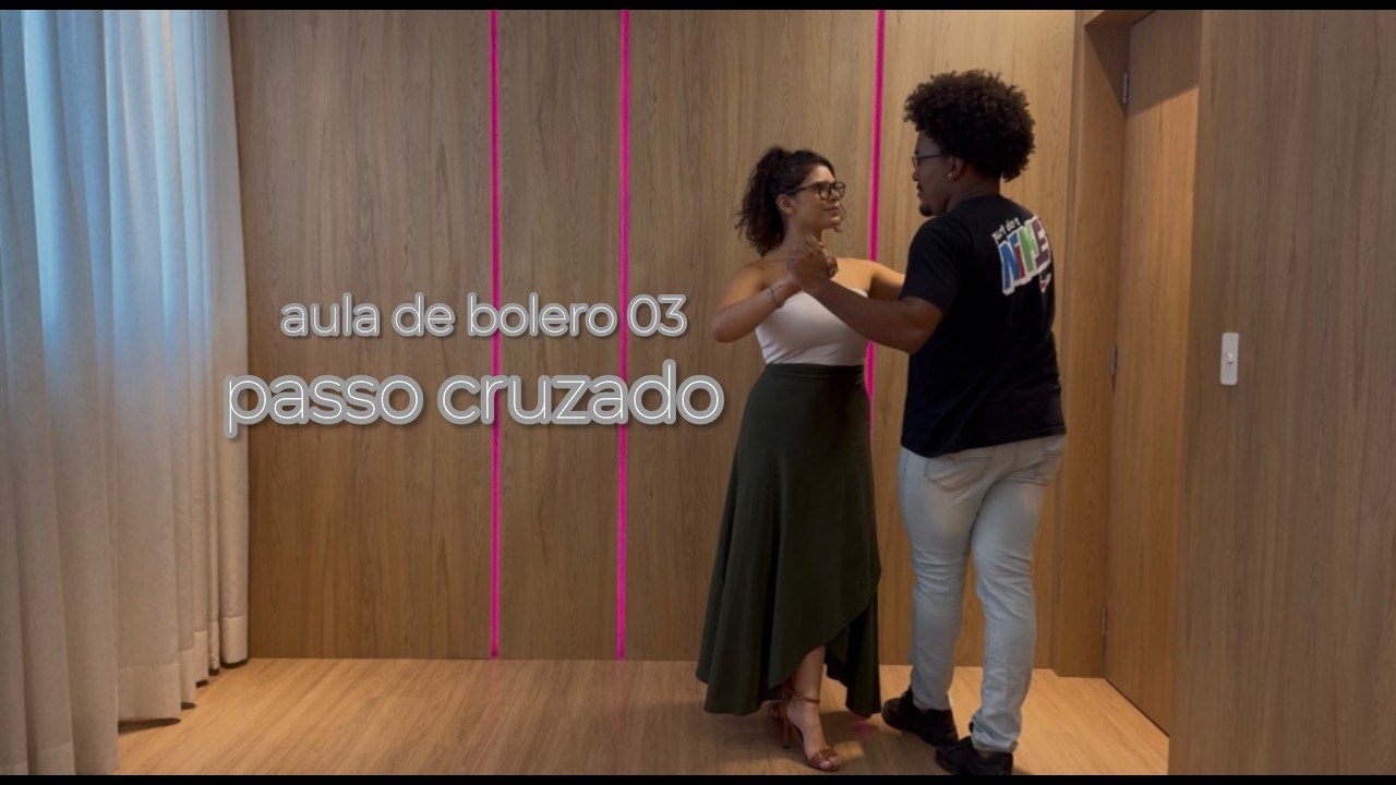 aula 03 de bolero | passo cruzado