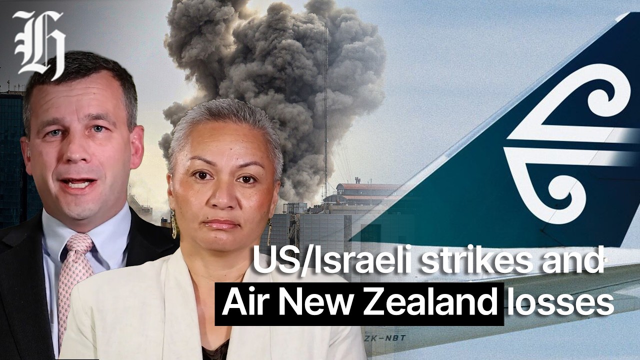 Political panel: US/Israeli strikes and Air New Zealand losses  | Herald NOW