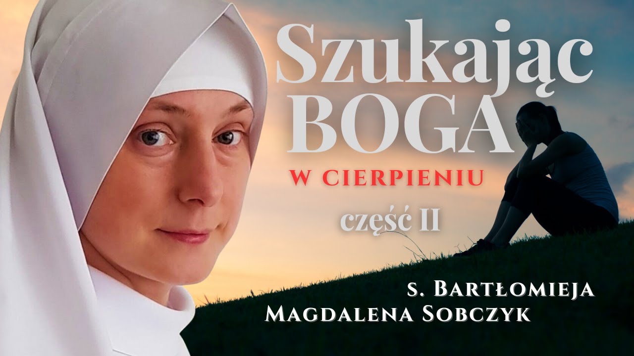 Szukając Boga w cierpieniu