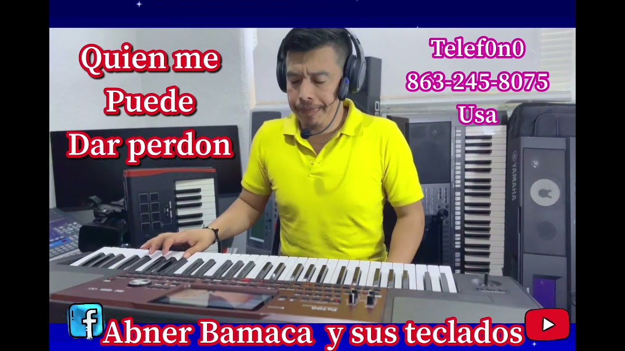 Quien me puede dar perdon Abner Bamaca y sus teclados