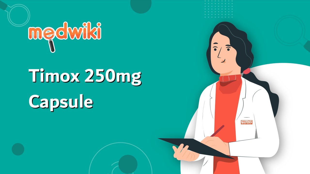 Timox 250mg Capsule - Uses, Benefits and Side Effects