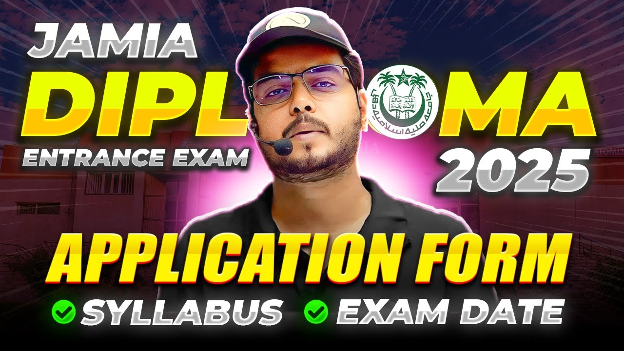 Jamia Diploma Application Form Full Information - JMI 11th Diploma Engg. Entrance Exam 2025