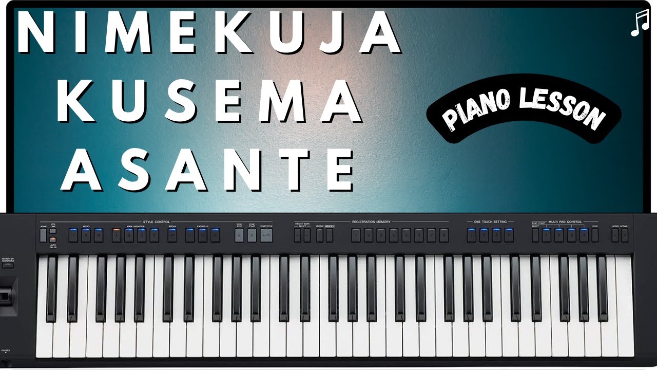 Nimekuja Kusema Asante- Piano Lesson ( Instructor- Emmanuel)