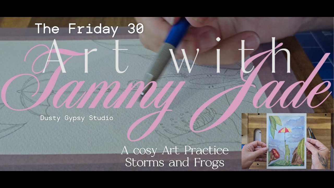 The Friday 30 Cosy Art Practice Storms and Frogs