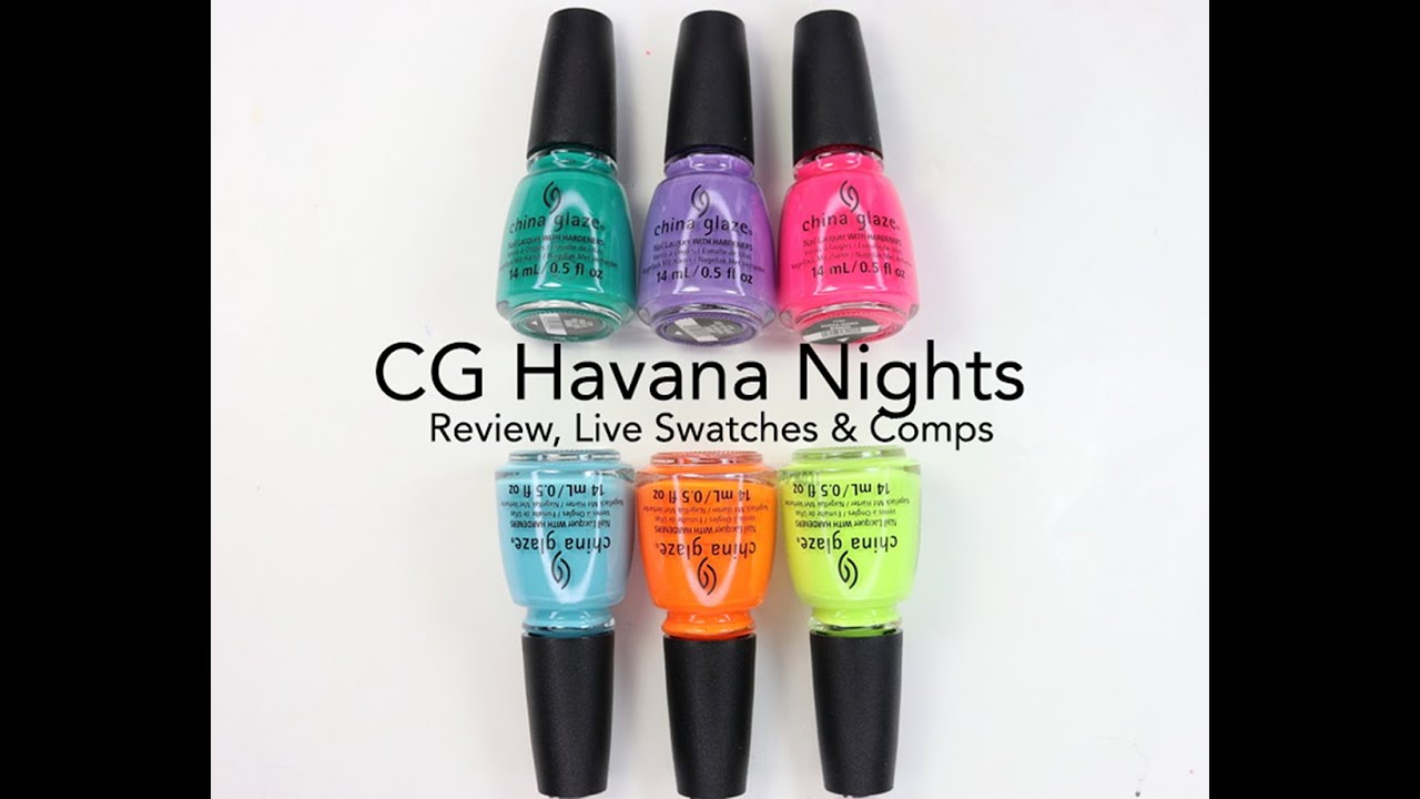 China Glaze Havana Nights Summer 2021: Review, Live Swatches & Comparisons