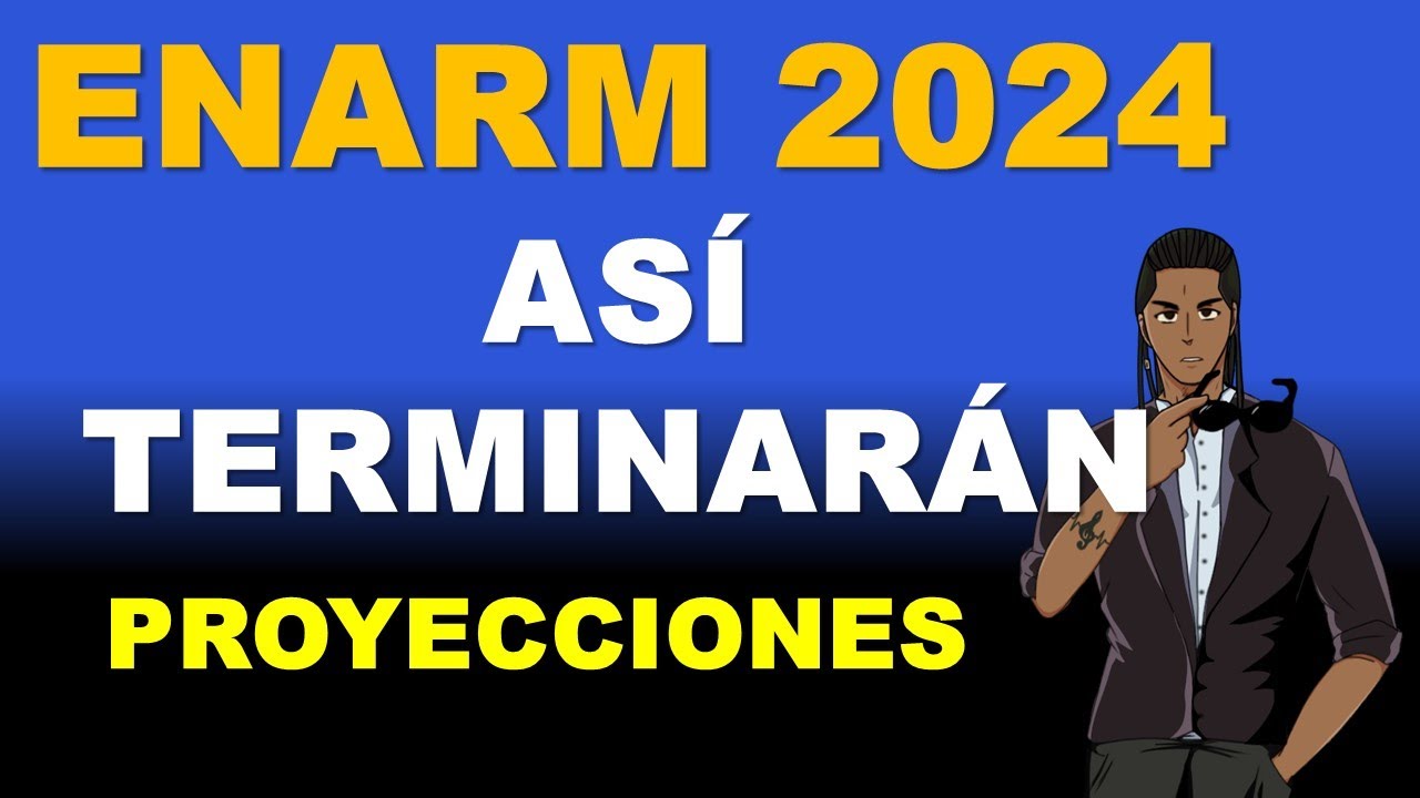 PROYECCIONES ENARM 2024 EN VIVO