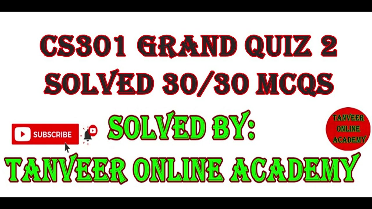 CS301 Grand Quiz 2 Solved || CS302 || Grand quiz of CS301 Data structures