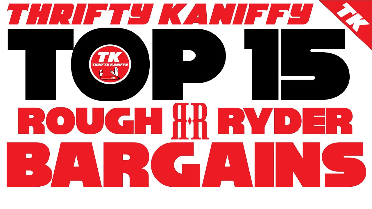 TK's Top 15 Rough Ryder Bargains - Best Available Bang for the Buck Pocket Knives