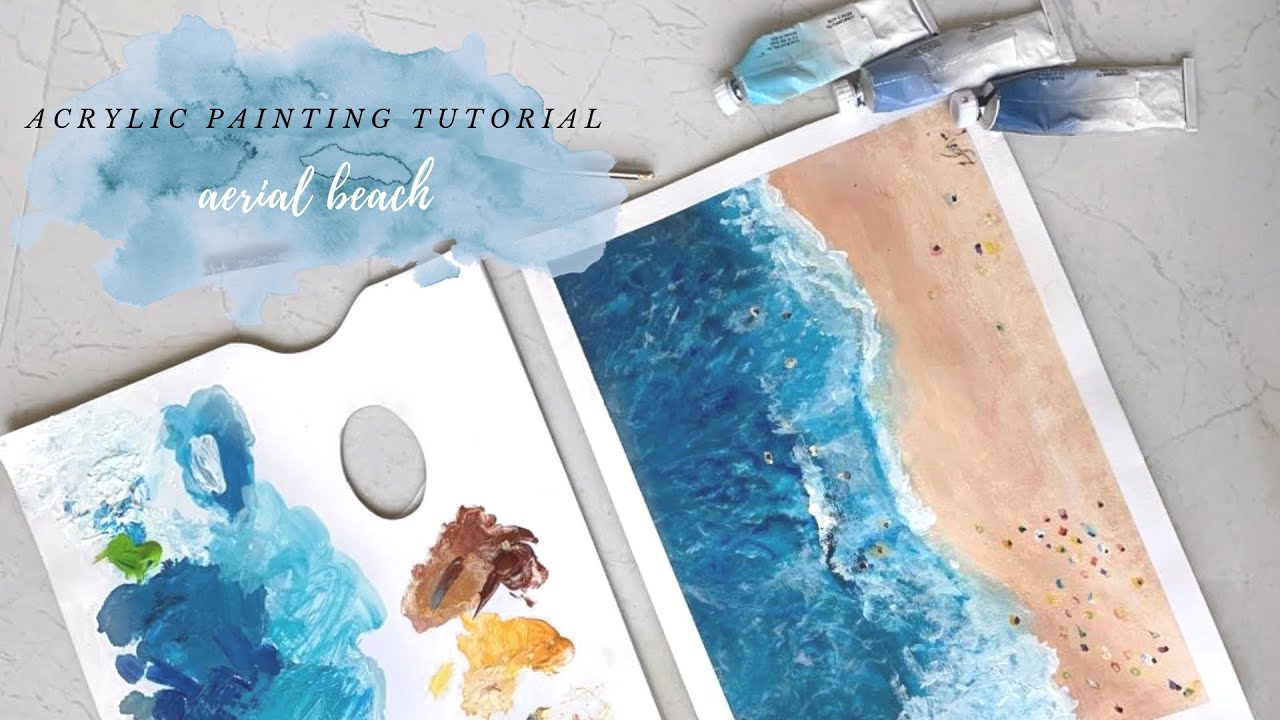 Acrylic Painting Tutorial: Aerial Beach Scene