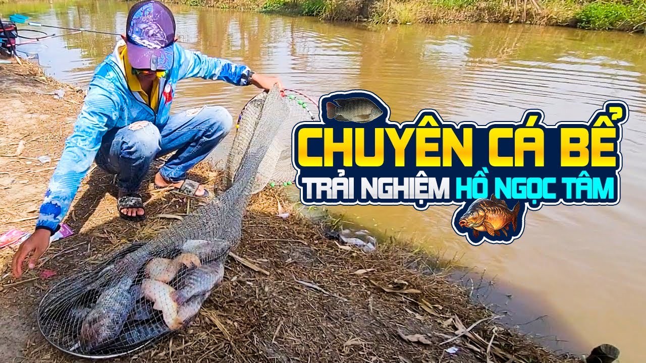 Trải Nghiệm Hồ Cá Bể Ngọc Tâm Và Bài Mồi Mình Hay Câu | Yong Feng 97 #yongfeng97fishing #câucárôphi
