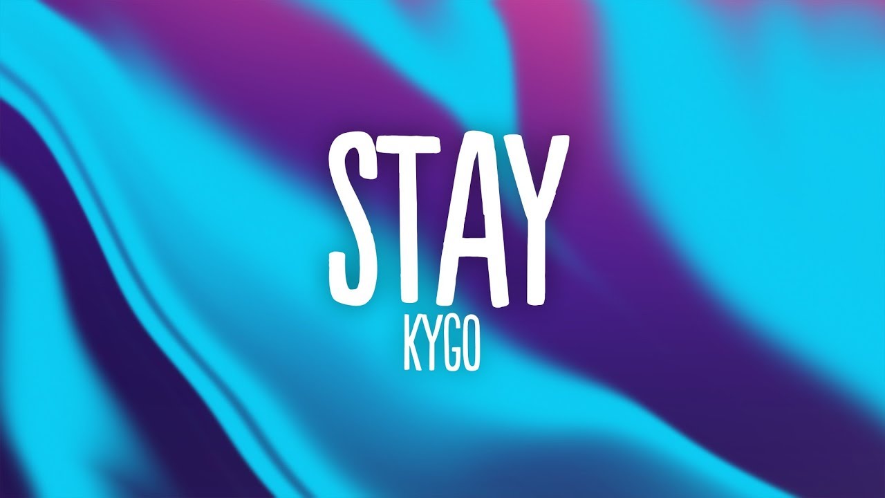 Kygo - Stay (Lyrics) ft. Maty Noyes