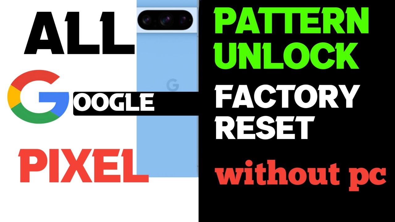 How To Unlock Hard Reset Frp Unlock All Google Pixel 2025