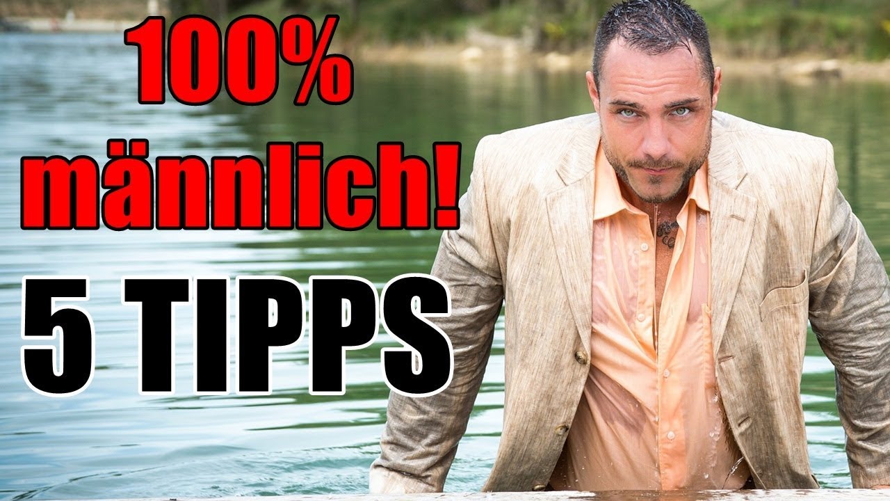 Wie Wird Man Männlicher: 5 Unersetzliche Tipps Für MEHR Männlichkeit | Sofort Attraktiv