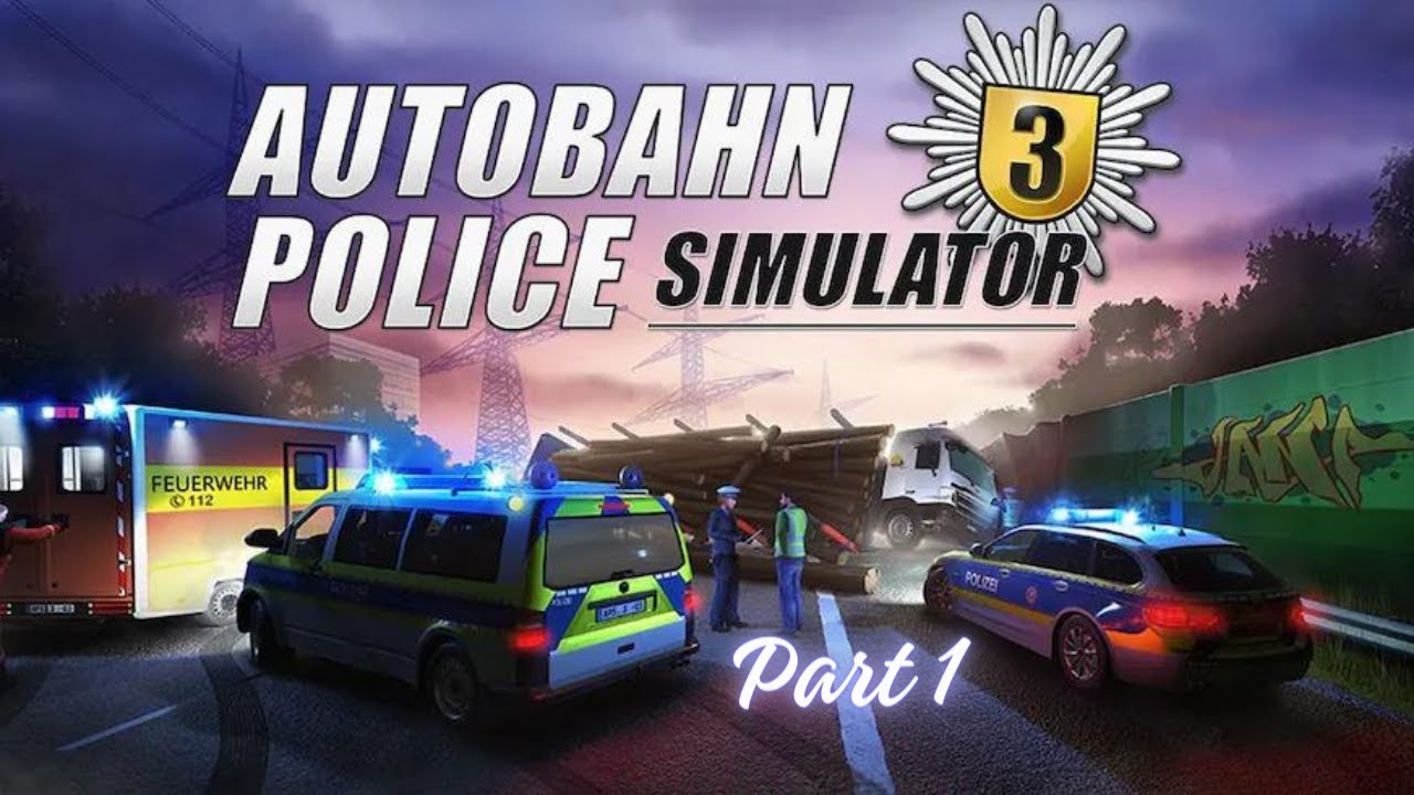 Autobahn Police Simulator 3 - Ps5 GamePlay No Commentary - Part 1