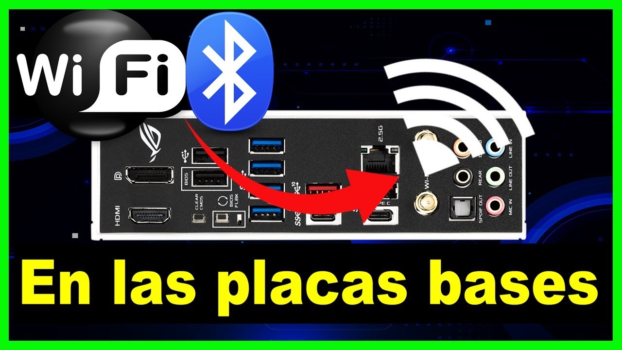 WIFI y BLUETOOTH EN LAS PLACAS BASES ✅  ¿QUE SIGNIFICA? 🤔🤔✅ EXTENDIDO