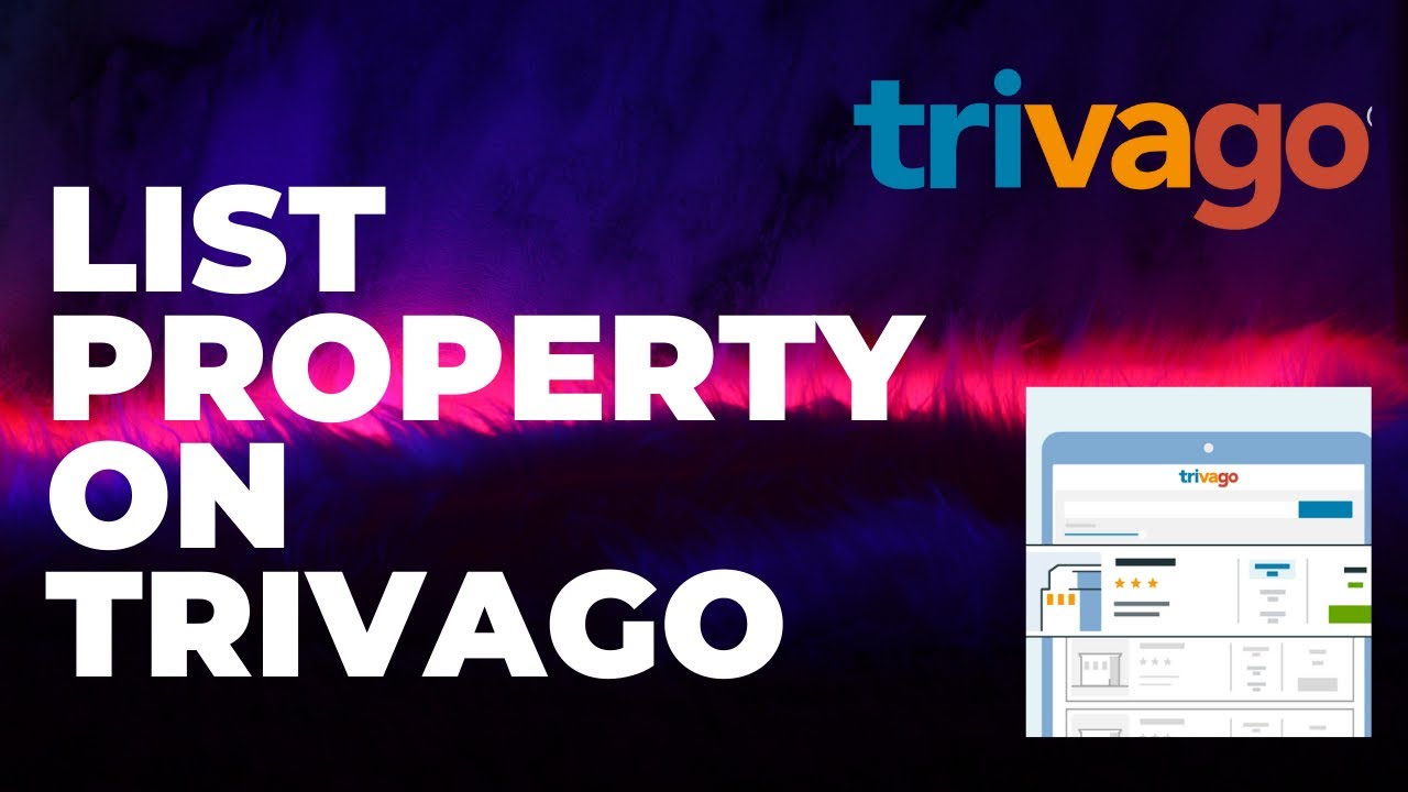 How to List Your Property on Trivago in 2025 - Full Guide