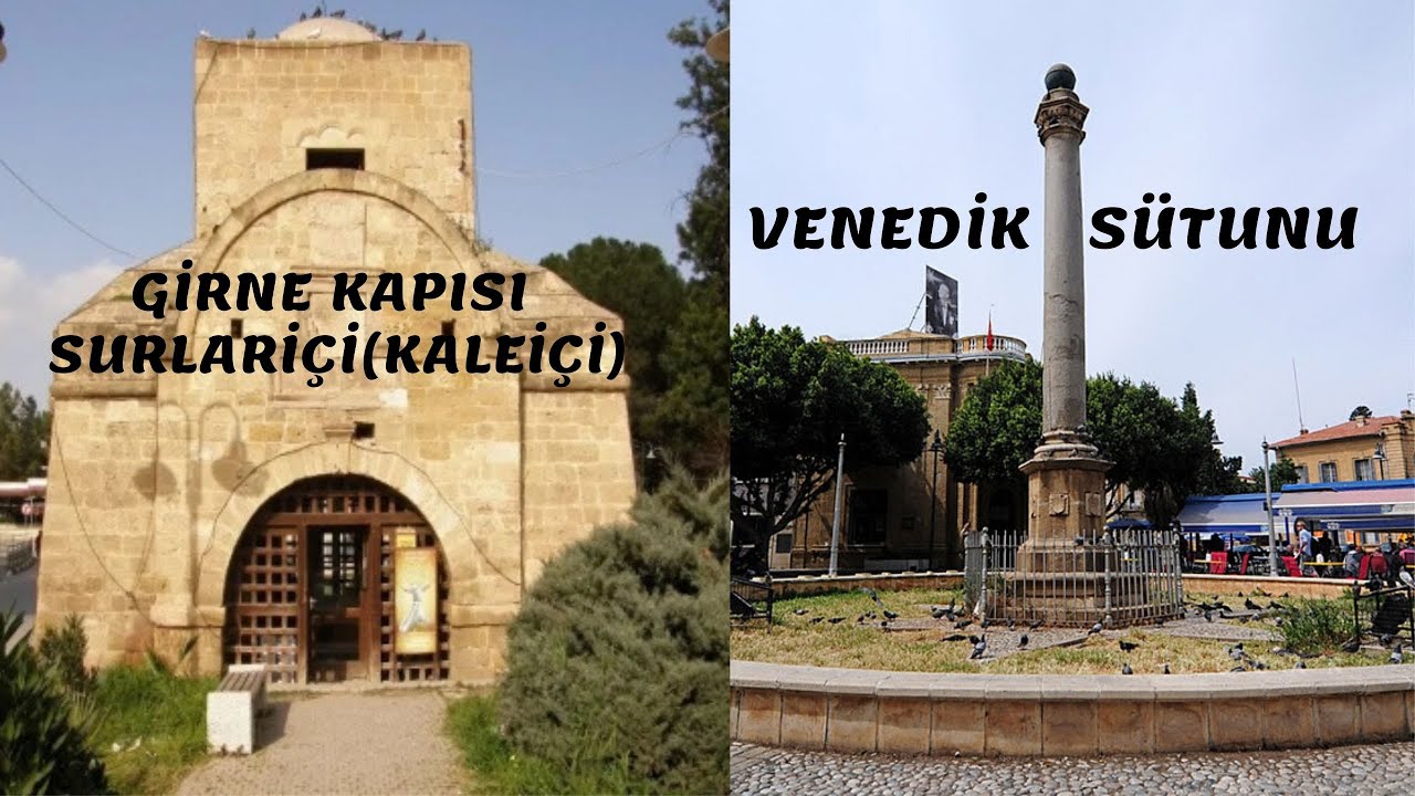 GİRNE KAPISI-VENEDİK SÜTUNU-SURLARİÇİ(KALEİÇİ) / KKTC