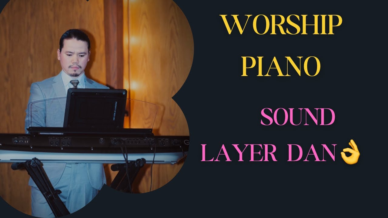 Worship piano sound ka layer dan (PSRsx-700 / PSRsx-900 etc)