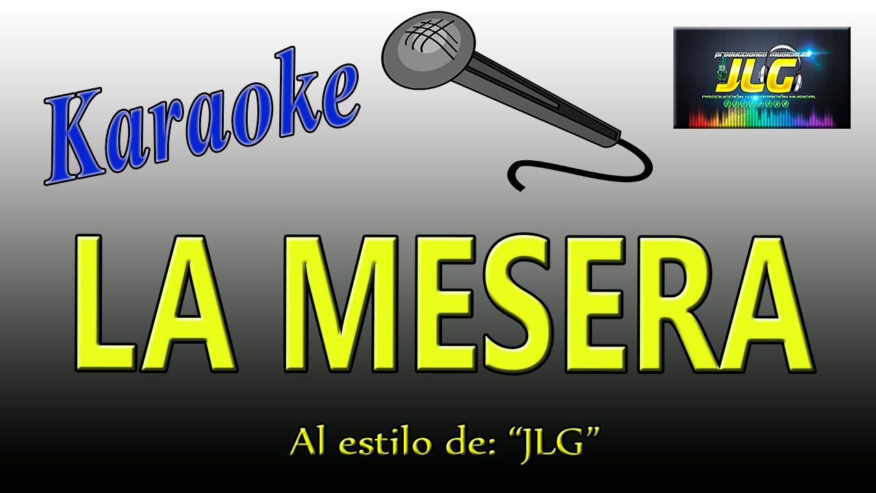 LA MESERA Karaoke JLG