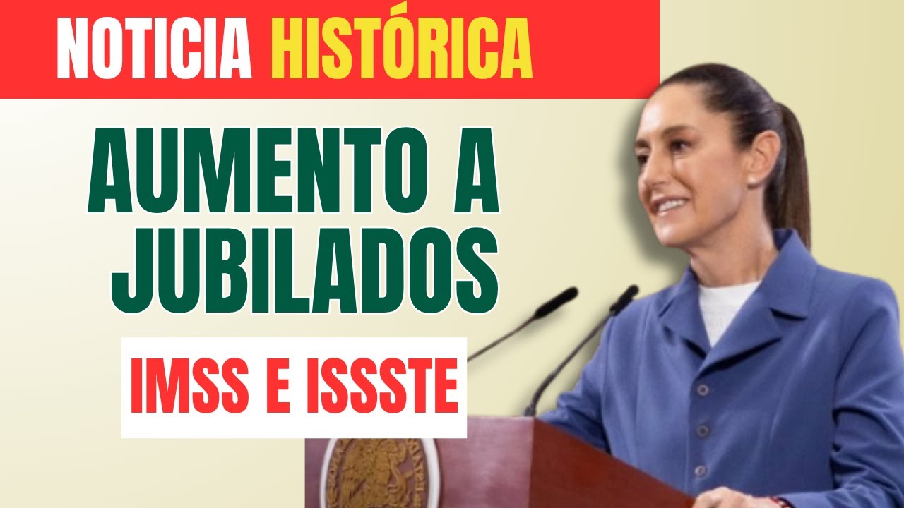 🔴 AUMENTO Pensi&oacute;n IMSS e ISSSTE en 2026 💲 Prep&aacute;rense ADULTOS MAYORES 65YMAS
