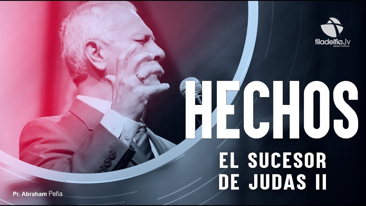 El Sucesor De Judas  2 - Abraham Peña - Hechos de los apóstoles