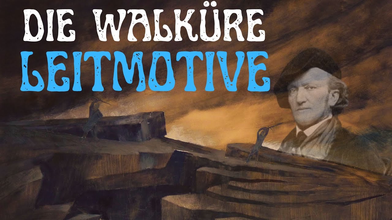 Die Walküre: Die wichtigsten Leitmotive von Richard Wagners Musikdrama - aus Der Ring des Nibelungen