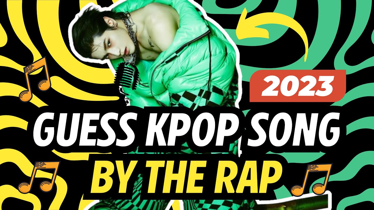 GUESS 2023 K-POP SONGS BY THE RAP PART !!! | QUIZ KPOP GAMES 2023 | KPOP QUIZ TRIVIA