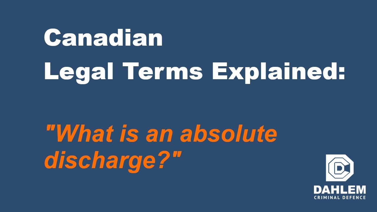 Canadian Legal Terms Explained - What is an absolute discharge?
