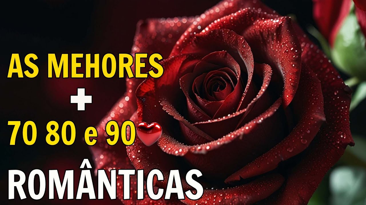 M&uacute;sicas de Amor que Marcaram &Eacute;pocas: 70, 80 e 90 💖 Can&ccedil;&otilde;es que Marcaram Gera&ccedil;&otilde;es