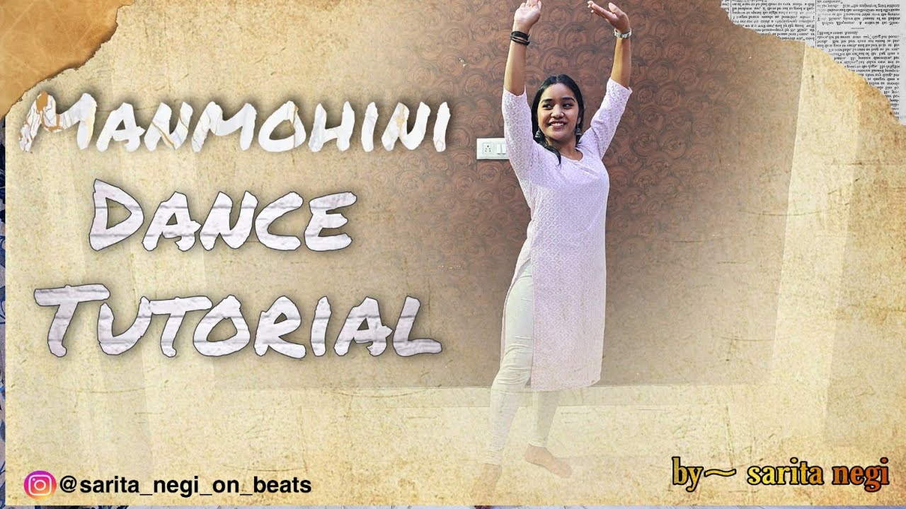 MANMOHINI || DANCE TUTORIAL || SARITA NEGI || KATHAK