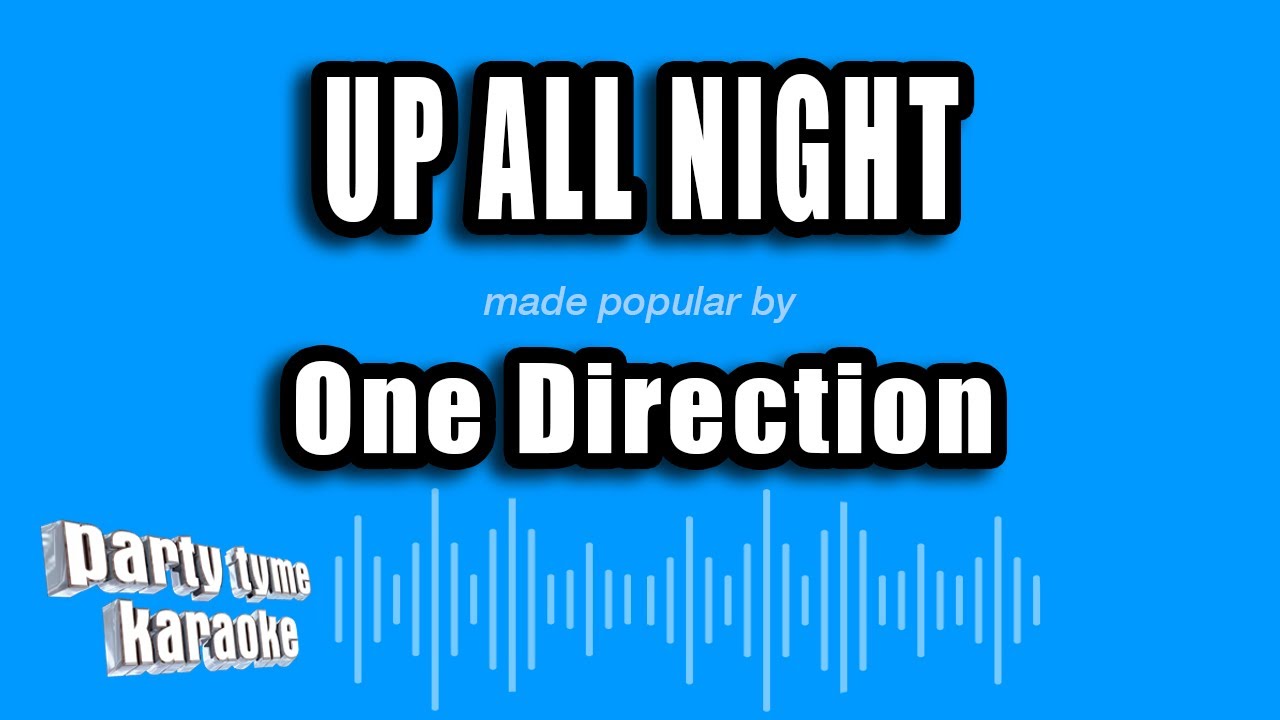 One Direction - Up All Night (Karaoke Version)