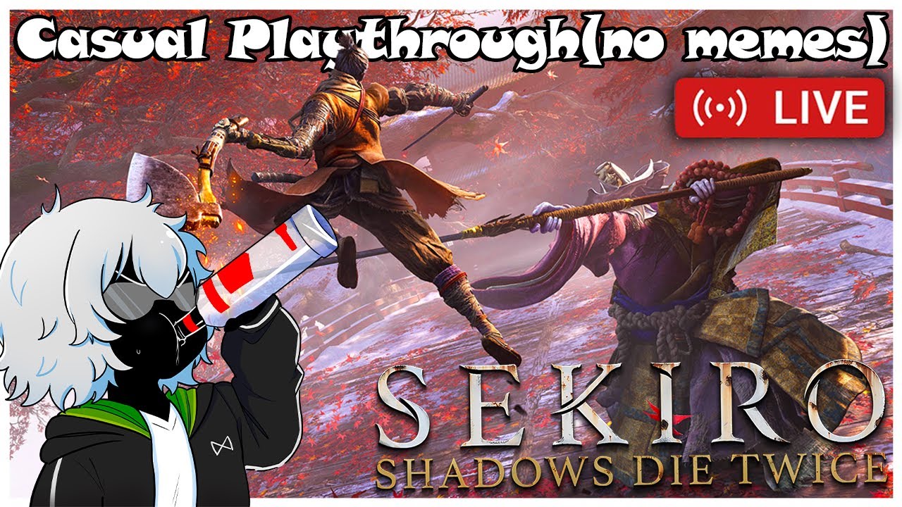 CASUAL SEKIRO PLAYTHROUGH(before I ruin it lol)