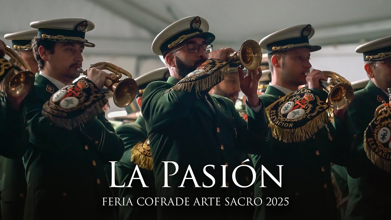 [4K] La Pasión | Feria Cofrade Arte Sacro | Banda Cristo de la Elevación